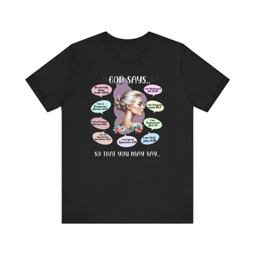 God Says Biblical Affirmations Graphic Tee Inspirational Christian Shirt - Encore2woBlackS
