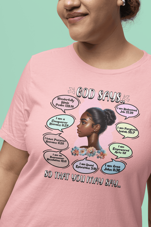 God Says Biblical Affirmations Tee Inspirational Faith Shirt - Encore2woWhiteS