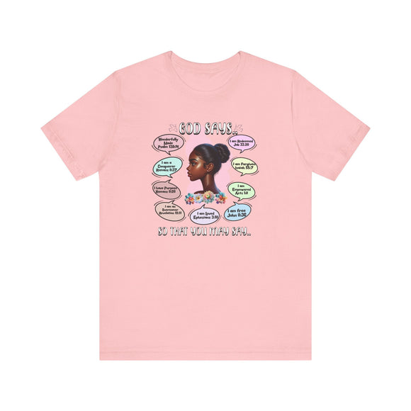 God Says, So That You May Say T-Shirt - Biblical Affirmations Design for Women of Color - Encore2woPinkS