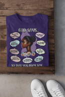 God Says, So That You May Say T-Shirt - Biblical Affirmations Design for Women of Color - Encore2woWhiteS
