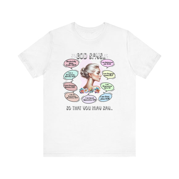 "God Says" T-Shirt - Biblical Affirmations Illustration designed for Woman - Encore2woWhiteS