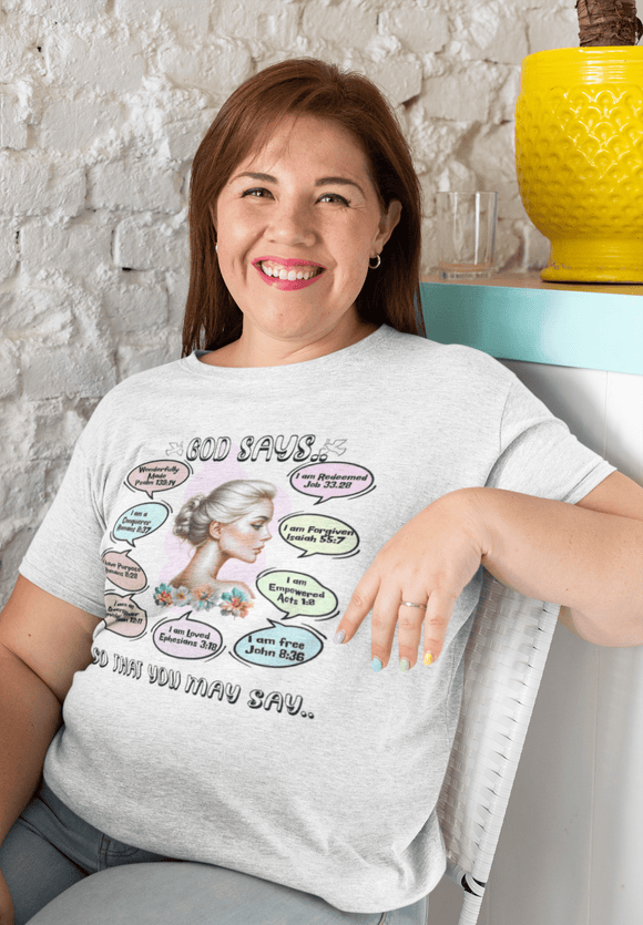 "God Says" T-Shirt - Biblical Affirmations Illustration designed for Woman - Encore2woWhiteS
