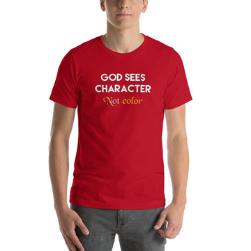 God Sees Character Not Color T-Shirt - Encore2woRedS