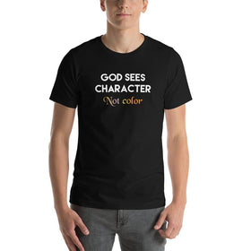 God Sees Character Not Color Unisex T-Shirt - Encore2woBlackXS