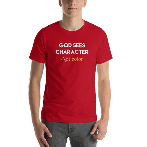 God Sees Character Not Color Unisex T-Shirt - Encore2woRedS