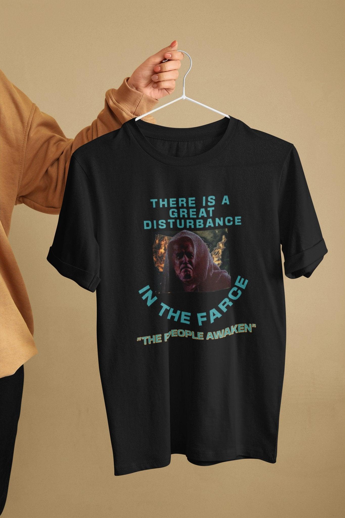 Great Disturbance in the Farce Biden as the Emperor Political Humor T - Shirt - Encore2woBlackS