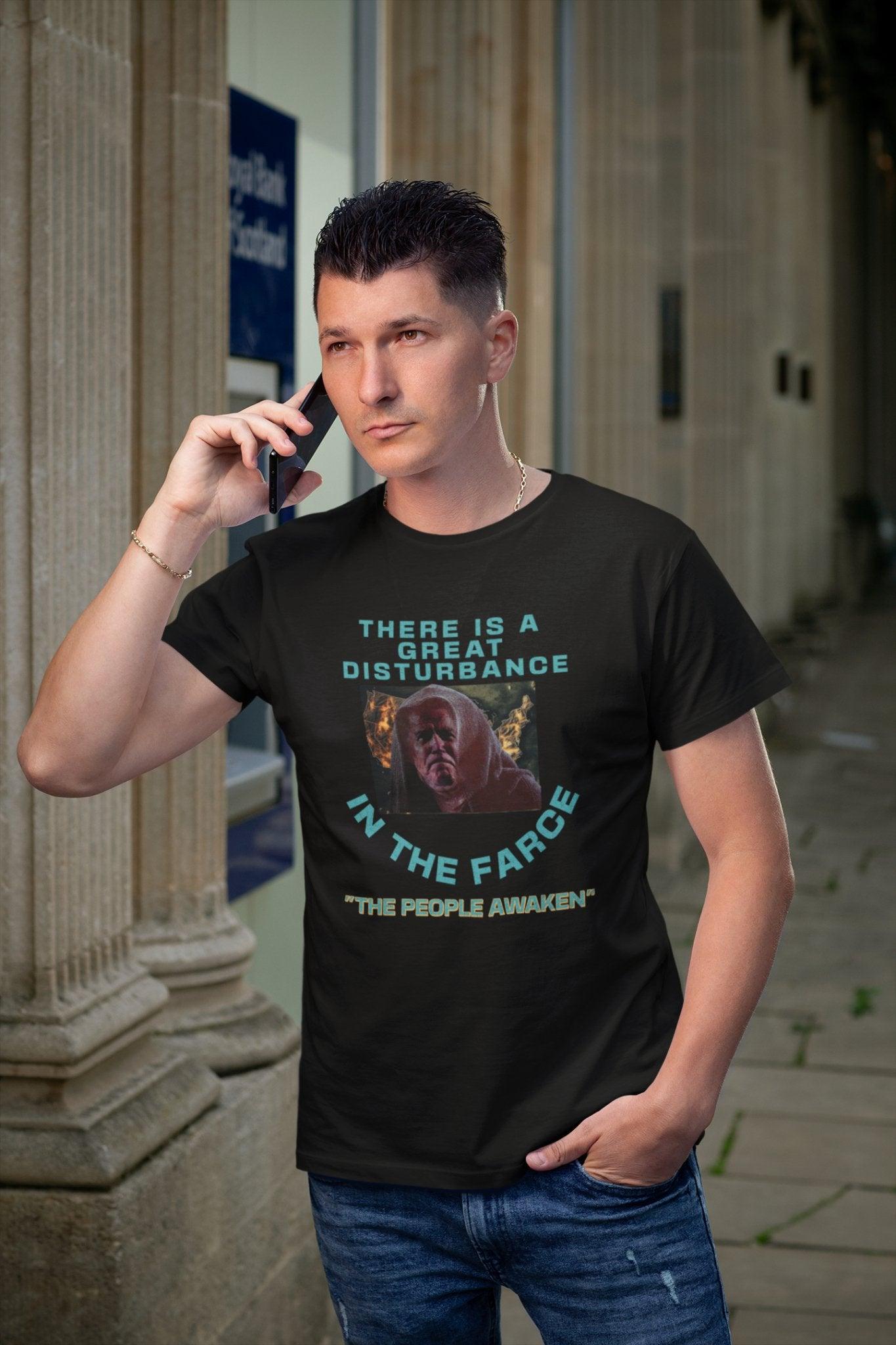 Great Disturbance in the Farce Biden as the Emperor Political Humor T - Shirt - Encore2woBlackS