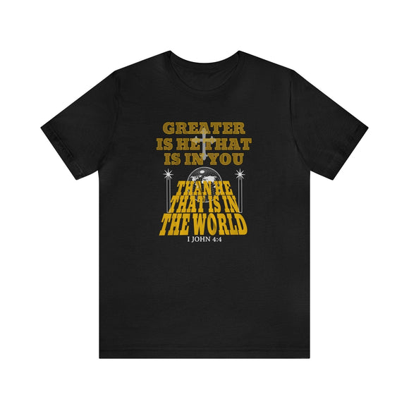 Greater Is He I John 4:4 Unisex Empowering T-Shirt - Encore2woBlackS