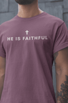 He Is Faithful Christian T-Shirt | Comfort Colors 1717 - Encore2woBerryS
