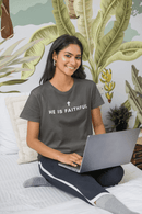 He Is Faithful Christian T-Shirt | Comfort Colors 1717 - Encore2woPepperM