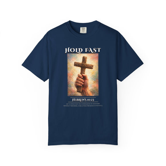 Hold Fast Hebrews 10:23 Comfort Colors 1717 Christian Graphic Tee - Encore2woChiliS