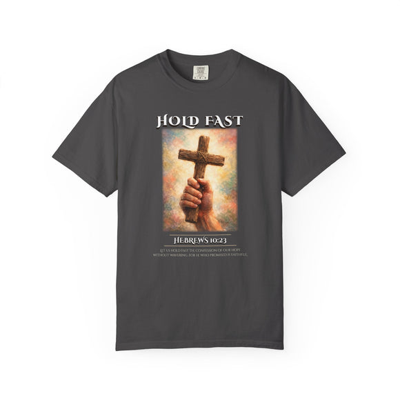 Hold Fast Hebrews 10:23 Comfort Colors 1717 Christian Graphic Tee - Encore2woChiliS