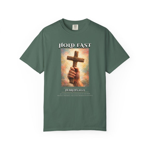 Hold Fast Hebrews 10:23 Comfort Colors 1717 Christian Graphic Tee - Encore2woChiliS