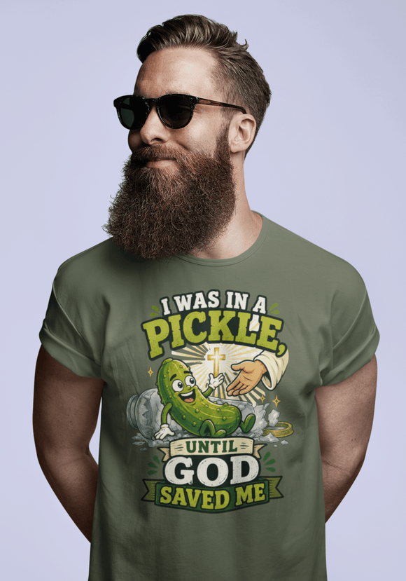 I Was in a Pickle Until God Saved Me T-Shirt | Funny Christian Pickle Faith Tee - Encore2woMilitary GreenS