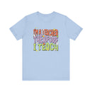 Im a Teacher Therefore I Teach Retro Colorful Graphic Tee - Encore2woBaby BlueS