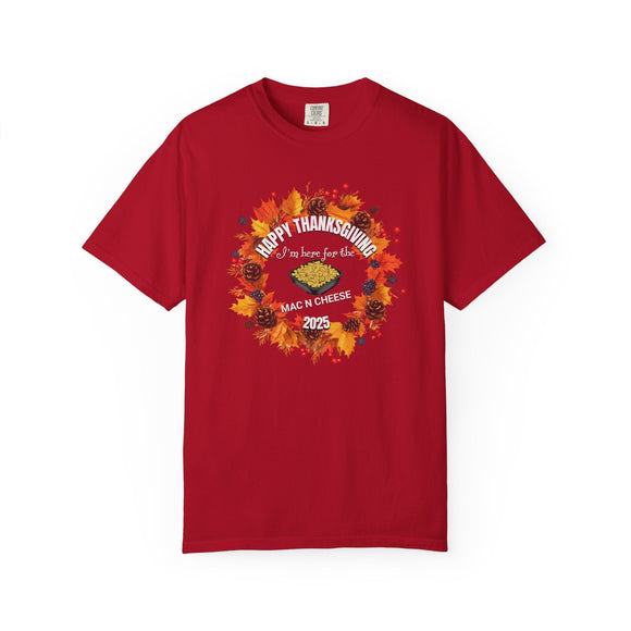 I'm Here for the Mac and Cheese - Funny Comfort Colors Thanksgiving Shirt - Encore2woBlackS