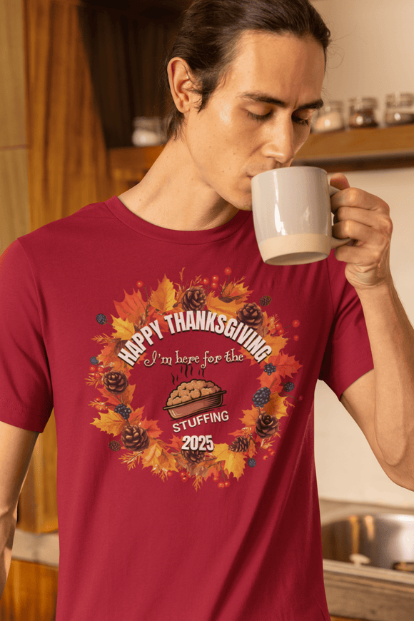 I'm Here for the Stuffing - Funny Comfort Colors Thanksgiving Dinner Shirt - Encore2woRedS