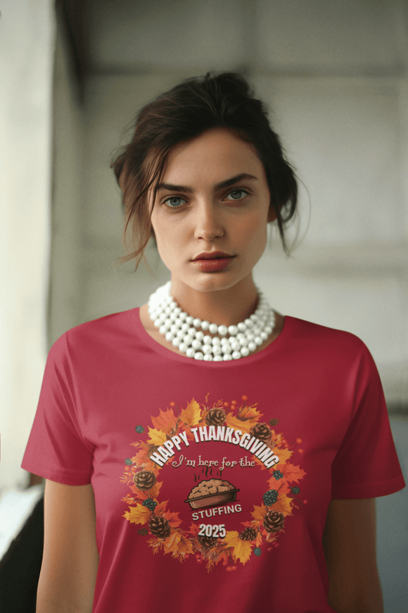 I'm Here for the Stuffing - Funny Comfort Colors Thanksgiving Dinner Shirt - Encore2woRedS
