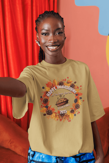 I'm Here for the Stuffing - Funny Comfort Colors Thanksgiving Dinner Shirt - Encore2woMustardS