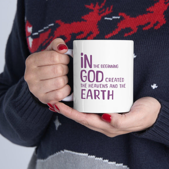 In the Beginning Ceramic Mug - Inspirational Creation Quote - Encore2wo11oz