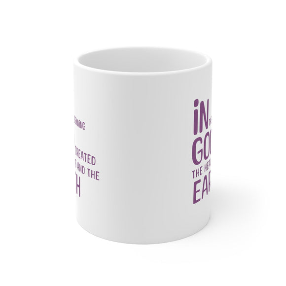 In the Beginning Ceramic Mug - Inspirational Creation Quote - Encore2wo11oz
