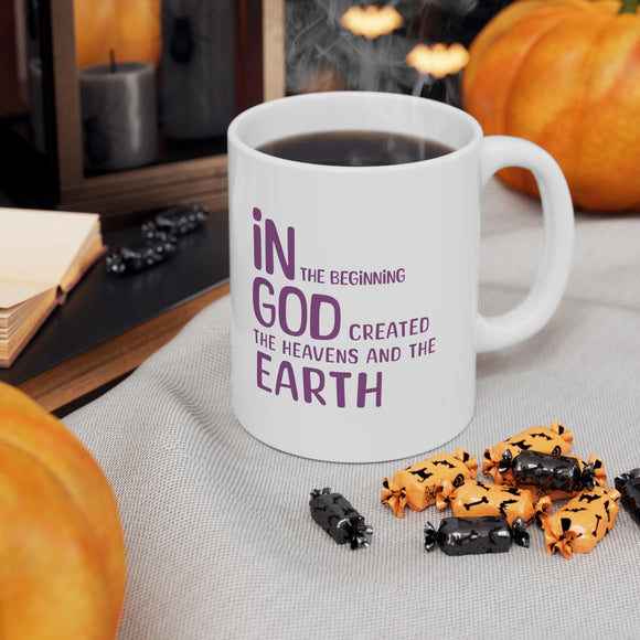 In the Beginning Ceramic Mug - Inspirational Creation Quote - Encore2wo11oz