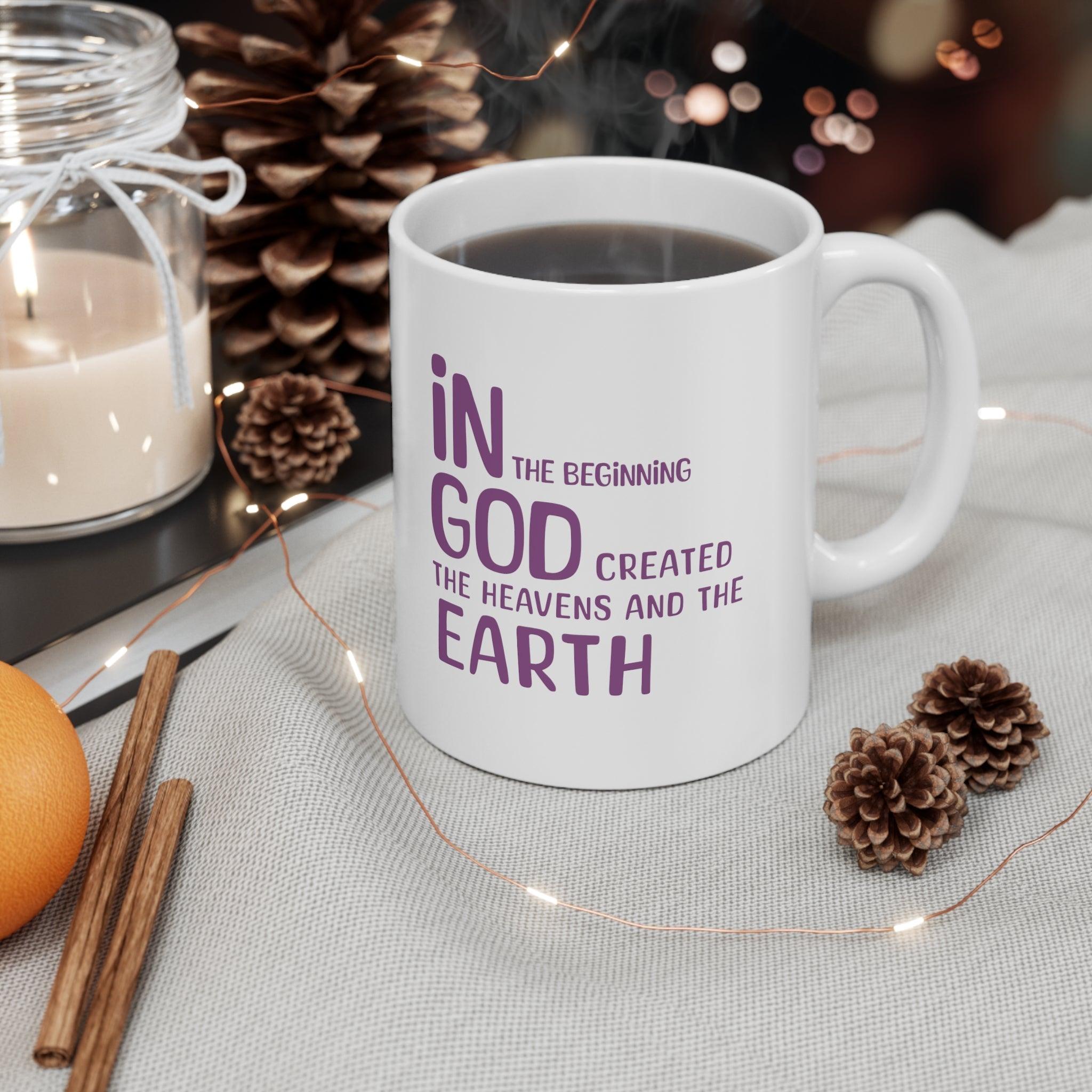 In the Beginning Mug | Creation Quote Cup | Inspirational Drinkware | Ceramic Mug 11oz - Encore2wo11oz