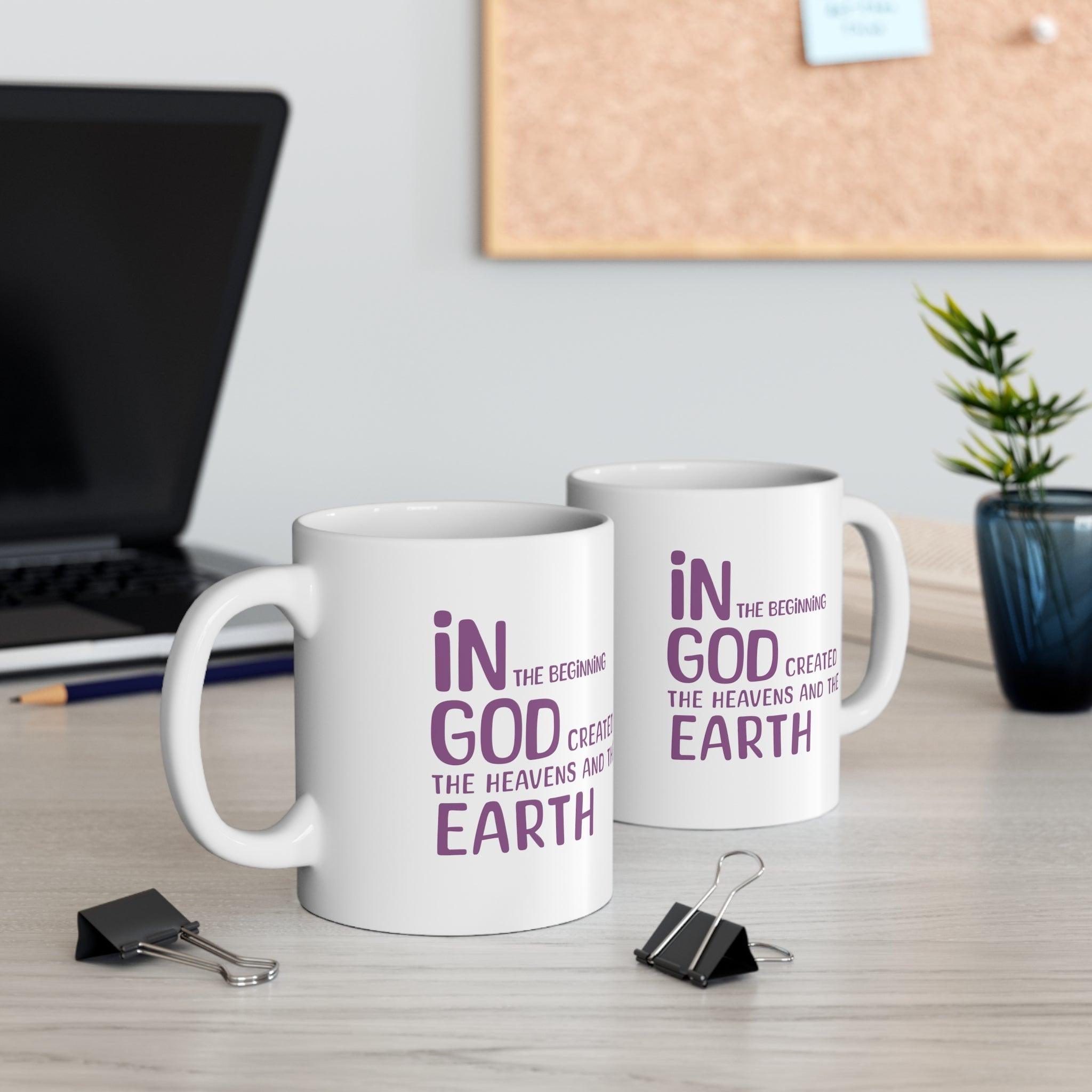 In the Beginning Mug | Creation Quote Cup | Inspirational Drinkware | Ceramic Mug 11oz - Encore2wo11oz