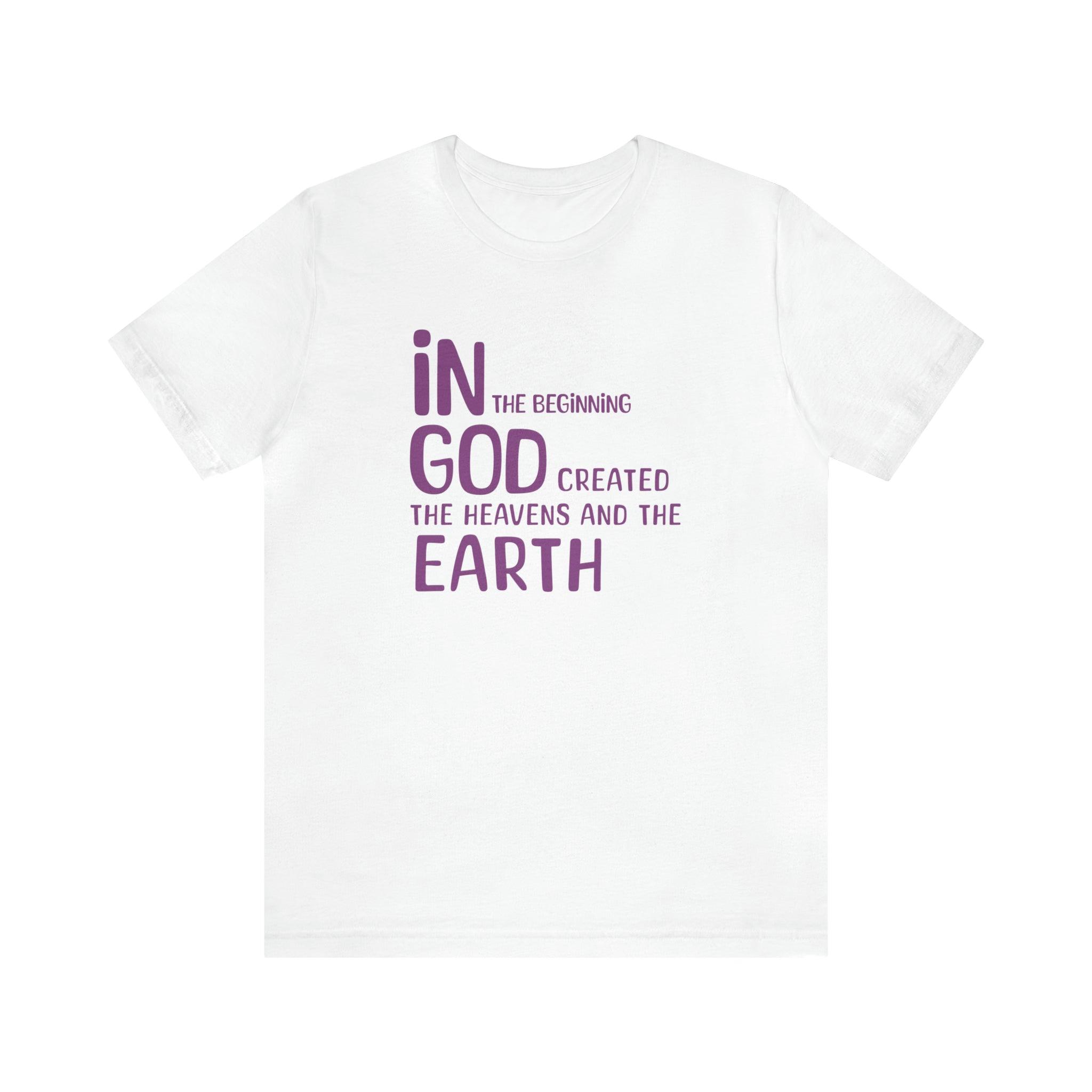 In the Beginning T - Shirt Genesis Creation Quote Tee Christian Inspirational Apparel - Encore2woWhiteS