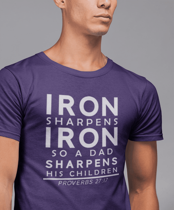 Iron Sharpens Iron So a Dad Sharpens His Children Dad Father’s Day Gift & Birthday T-Shirt - Encore2woTeam PurpleS