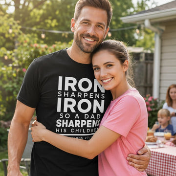 Iron Sharpens Iron So a Dad Sharpens His Children Dad Father’s Day Gift & Birthday T-Shirt - Encore2woBlackS