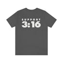 John 3:16 Support Unisex T-Shirt - Encore2woAsphaltS