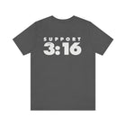 John 3:16 Support Unisex T-Shirt - Encore2woAsphaltS