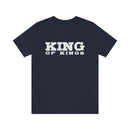 King of Kings Bold Lettered Unisex Short Sleeve Tee - Encore2woNavyS