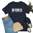 King of Kings Bold Lettered Unisex Short Sleeve Tee - Encore2woNavyS