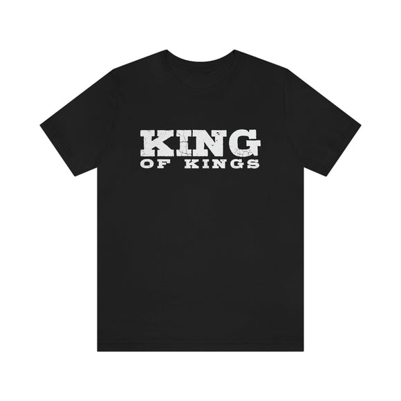 King of Kings Bold Lettered Unisex Short Sleeve Tee - Encore2woBlackS