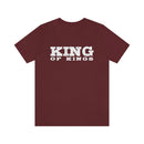 King of Kings Bold Lettered Unisex Short Sleeve Tee - Encore2woMaroonS