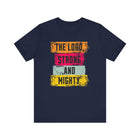 Lord Strong and Mighty Psalm 24:8 Christian Faith Graphic Tee - Encore2woNavyS