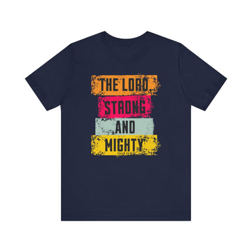 Lord Strong and Mighty Psalm 24:8 Christian Faith Graphic Tee - Encore2woNavyS