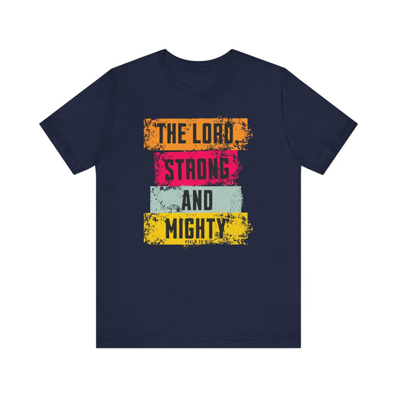 Lord Strong and Mighty Psalm 24:8 Christian Faith Graphic Tee - Encore2woNavyS