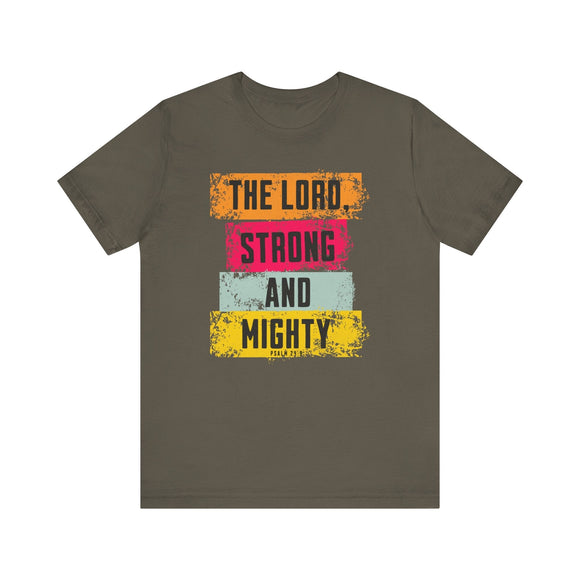 Lord Strong and Mighty Psalm 24:8 Christian Faith Graphic Tee - Encore2woArmyS
