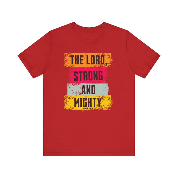 Lord Strong and Mighty Psalm 24:8 Christian Faith Graphic Tee - Encore2woRedS