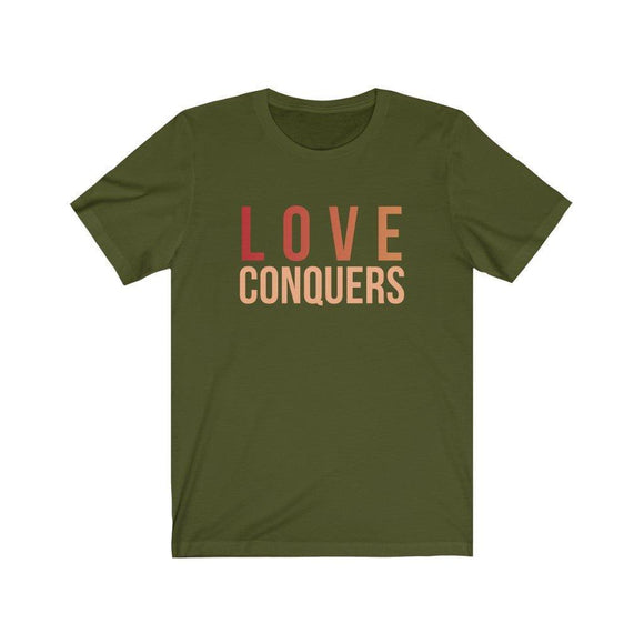 Love Conquers T-Shirt | Colorful Tee | Inspirational Apparel - Encore2woOliveXS