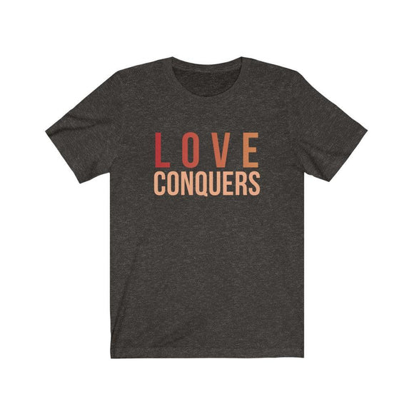 Love Conquers T-Shirt | Colorful Tee | Inspirational Apparel - Encore2woBlack HeatherXS