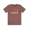 Love Conquers Unisex Short Sleeve Tee - Encore2woHeather ClayXS