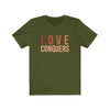 Love Conquers Unisex Short Sleeve Tee - Encore2woOliveXS