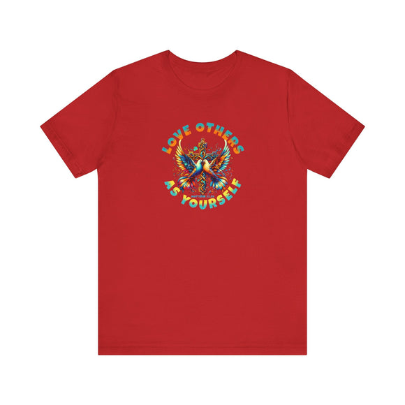 Love Others as Yourself T-Shirt - Matthew 22:39 Design - Encore2woRedS