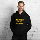 Masculinity Is Not Toxic Gold Unisex Hoodie - Encore2woBlackS