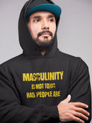 Masculinity Is Not Toxic Gold Unisex Hoodie - Encore2woBlackS