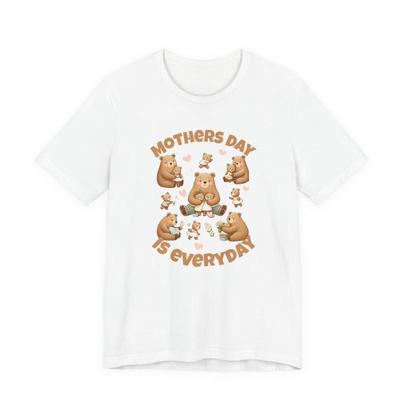 Mother's Day Is Everyday Mama Bear Graphic Tee Cute Gift for Mom - Encore2woWhiteS
